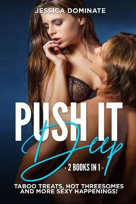 Book cover for Push It Deep (2 Books in 1)