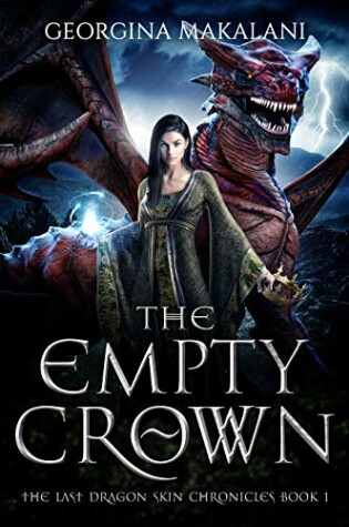 Cover of The Empty Crown, The Last Dragon Skin Chronicles, Book 1