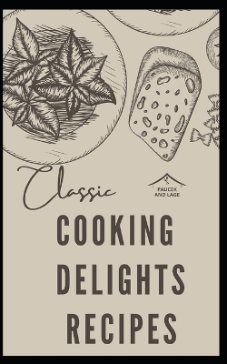 Cover of Cooking Delights Recipes