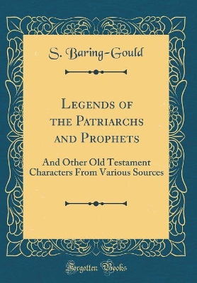 Book cover for Legends of the Patriarchs and Prophets