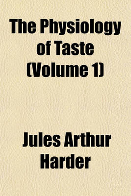 Book cover for The Physiology of Taste (Volume 1)