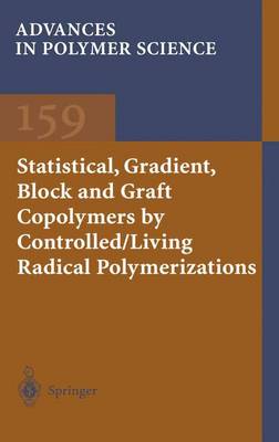 Book cover for Statistical, Gradient, Block and Graft Copolymers by Controlled/Living Radical Polymerizations