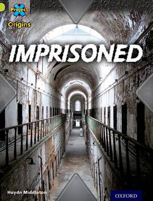 Book cover for Project X Origins: Lime Book Band, Oxford Level 11: Trapped: Imprisoned