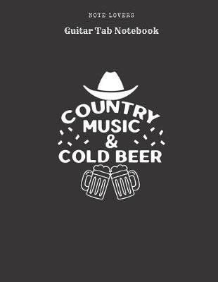 Cover of Country Music & Cold Beer - Guitar Tab Notebook