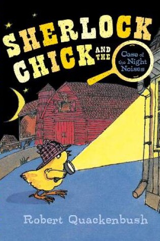 Cover of Sherlock Chick and the Case of the Night Noises