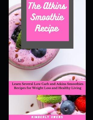 Book cover for The Atkins Smoothie Recipe Book