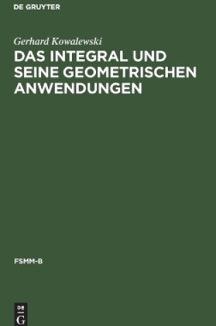 Cover of Das Integral Und Seine Geometrischen Anwendungen