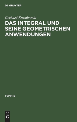 Book cover for Das Integral Und Seine Geometrischen Anwendungen