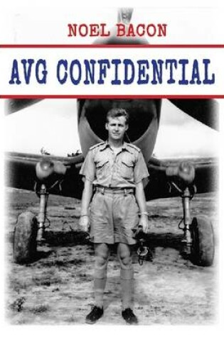 Cover of AVG Confidential: A Flying Tiger Reports to the U.S. Navy, April 1942