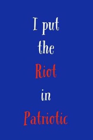Cover of I Put The Riot