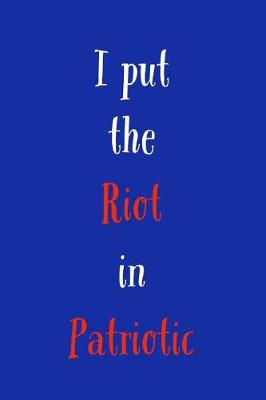 Book cover for I Put The Riot