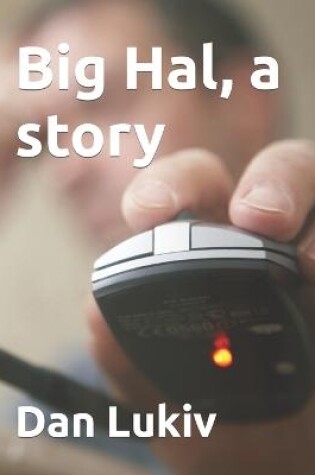 Cover of Big Hal, a story