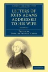 Book cover for Letters of John Adams Addressed to his Wife