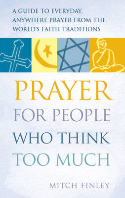 Book cover for Prayer for People Who Think Too Much