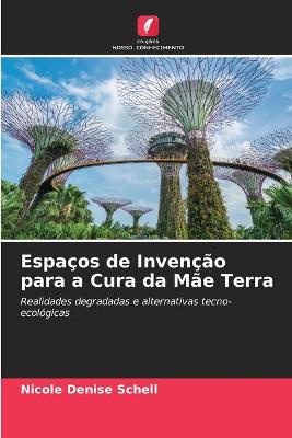 Book cover for Espacos de Invencao para a Cura da Mae Terra