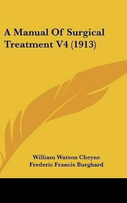 Book cover for A Manual of Surgical Treatment V4 (1913)