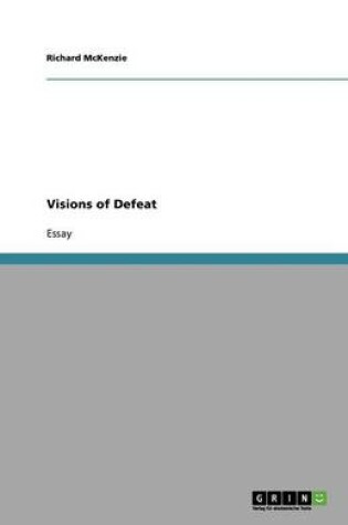 Cover of Visions of Defeat