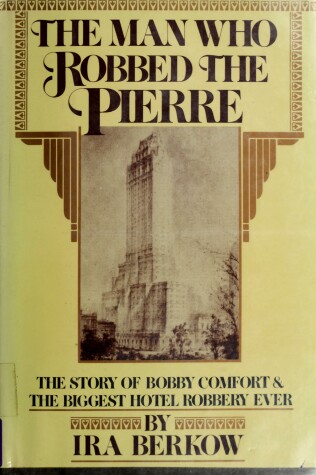 Cover of The Man Who Robbed the Pierre