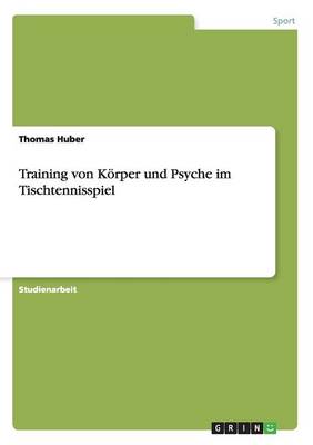 Book cover for Training von Koerper und Psyche im Tischtennisspiel