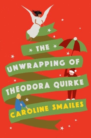 Cover of The Unwrapping of Theodora Quirke