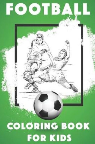 Cover of Football Coloring Book For Kids