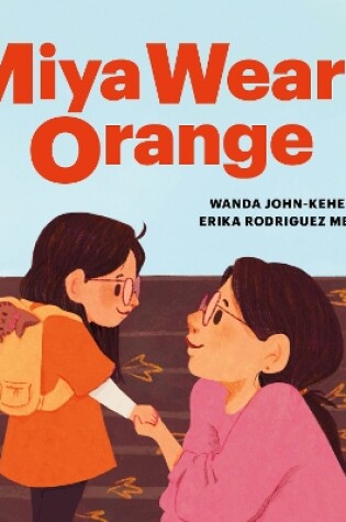 Cover of Miya Wears Orange