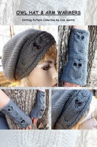 Cover of Owl Hat & Arm Warmers - Knitting Pattern