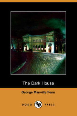 Cover of The Dark House (Dodo Press)