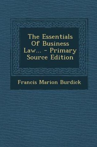 Cover of The Essentials of Business Law... - Primary Source Edition