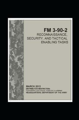 Cover of FM 3-90-2 Reconnaissance, Security, and Tactical Enabling Tasks