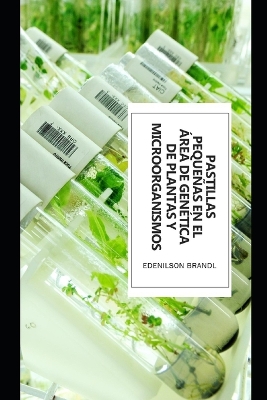 Book cover for Pastillas Pequeñas en el Área de Genética de Plantas y Microorganismos