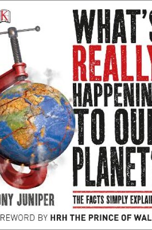 Cover of What's Really Happening to Our Planet?