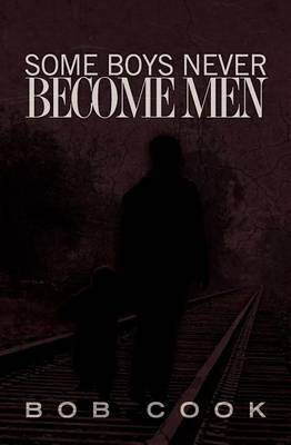 Book cover for Some Boys Never Become Men