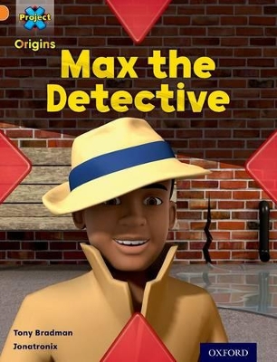 Book cover for Project X Origins: Orange Book Band, Oxford Level 6: What a Waste: Max the Detective