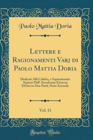 Cover of Lettere E Ragionamenti Varj Di Paolo Mattia Doria, Vol. 11