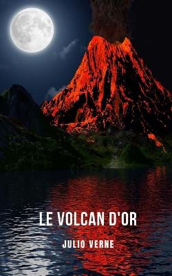 Book cover for Le volcan d'or