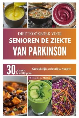 Cover of Dieetkookboek Voor Senioren de Ziekte Van Parkinson