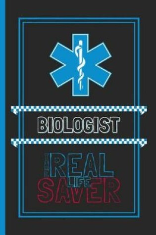 Cover of Biologist The Real Life Saver