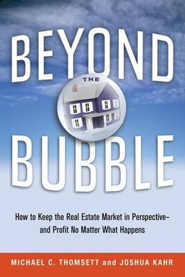 Book cover for Beyond the Bubble: How to Keep the Real Estate Market in Perspective - And Profit No Matter What Happens