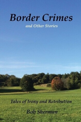 Cover of Border Crimes and Other Stories