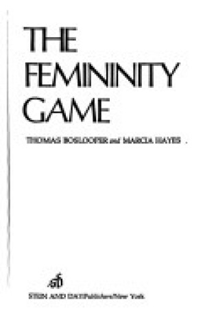 Cover of The Femininity Game