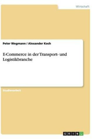 Cover of E-Commerce in der Transport- und Logistikbranche