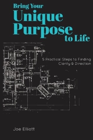 Cover of Bring Your Unique Purpose to Life