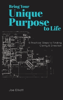 Book cover for Bring Your Unique Purpose to Life