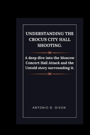 Cover of Understanding the Crocus City Hall Shooting.