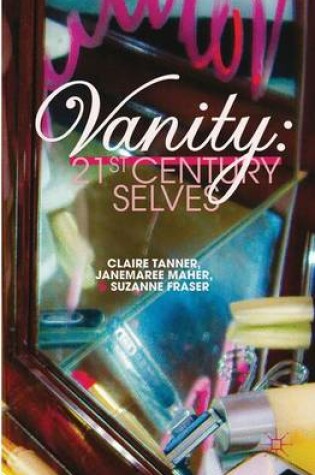 Cover of Vanity: 21st Century Selves