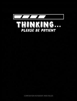 Book cover for Thinking Please Be Patient