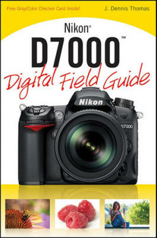 Cover of Nikon D7000 Digital Field Guide