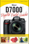 Book cover for Nikon D7000 Digital Field Guide