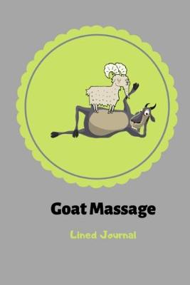 Book cover for Goat Massage Lined Journal